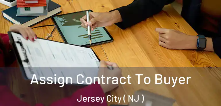  Assign Contract To Buyer Jersey City ( NJ )