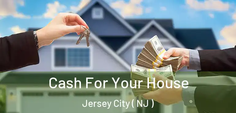  Cash For Your House Jersey City ( NJ )